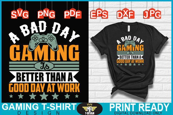 A Bad Day Gaming Graphics & T-Shirt Designs