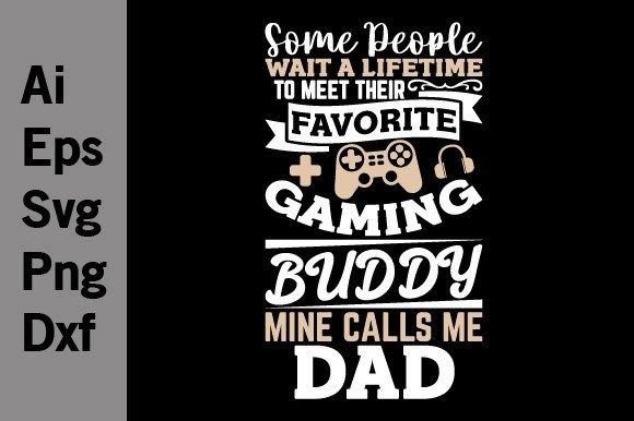 Gaming Buddy Dad Tee: Graphics & T-Shirt Designs