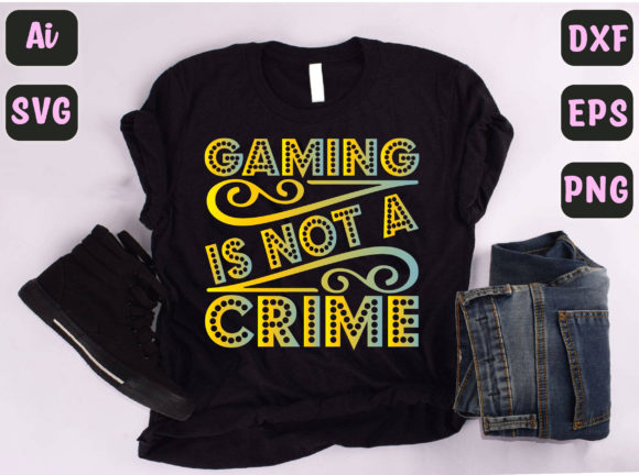 Gaming is Not a Crime 3: Graphics for T-Shirt Designs