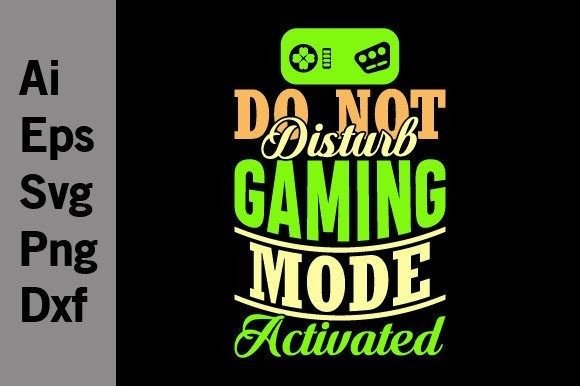 Gaming Mode SVG for T-Shirt Designs & Graphics