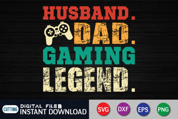 Husband Dad Gaming Legend Graphics for T-Shirt Designs